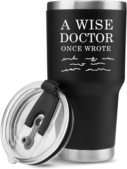 A Wise Doctor Once Wrote Tumbler